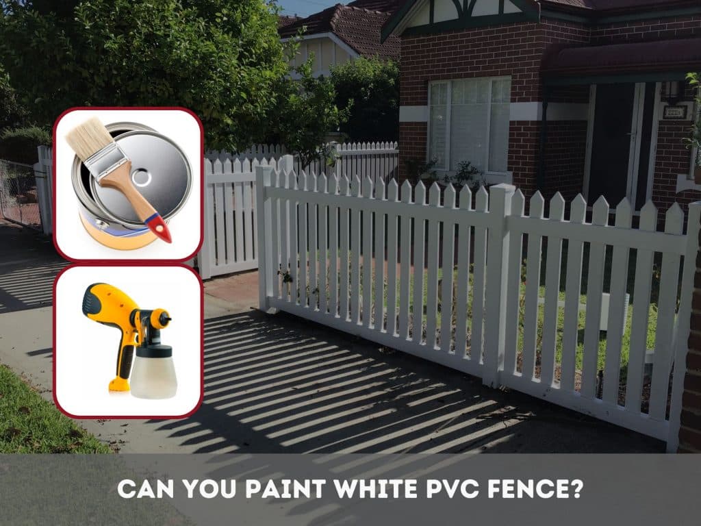 Can You Paint White PVC Fence